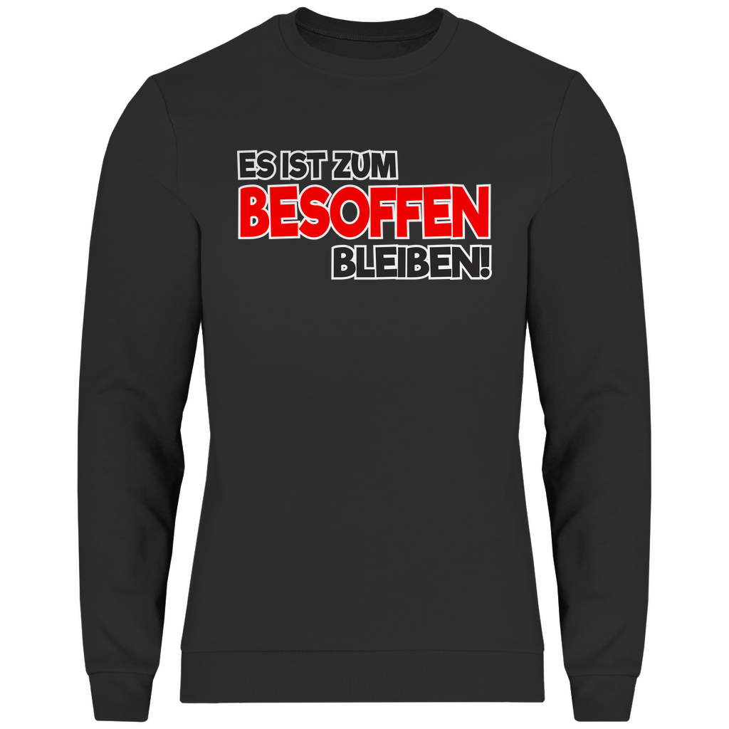Herren Sweatshirt Es ist zum besoffen bleiben