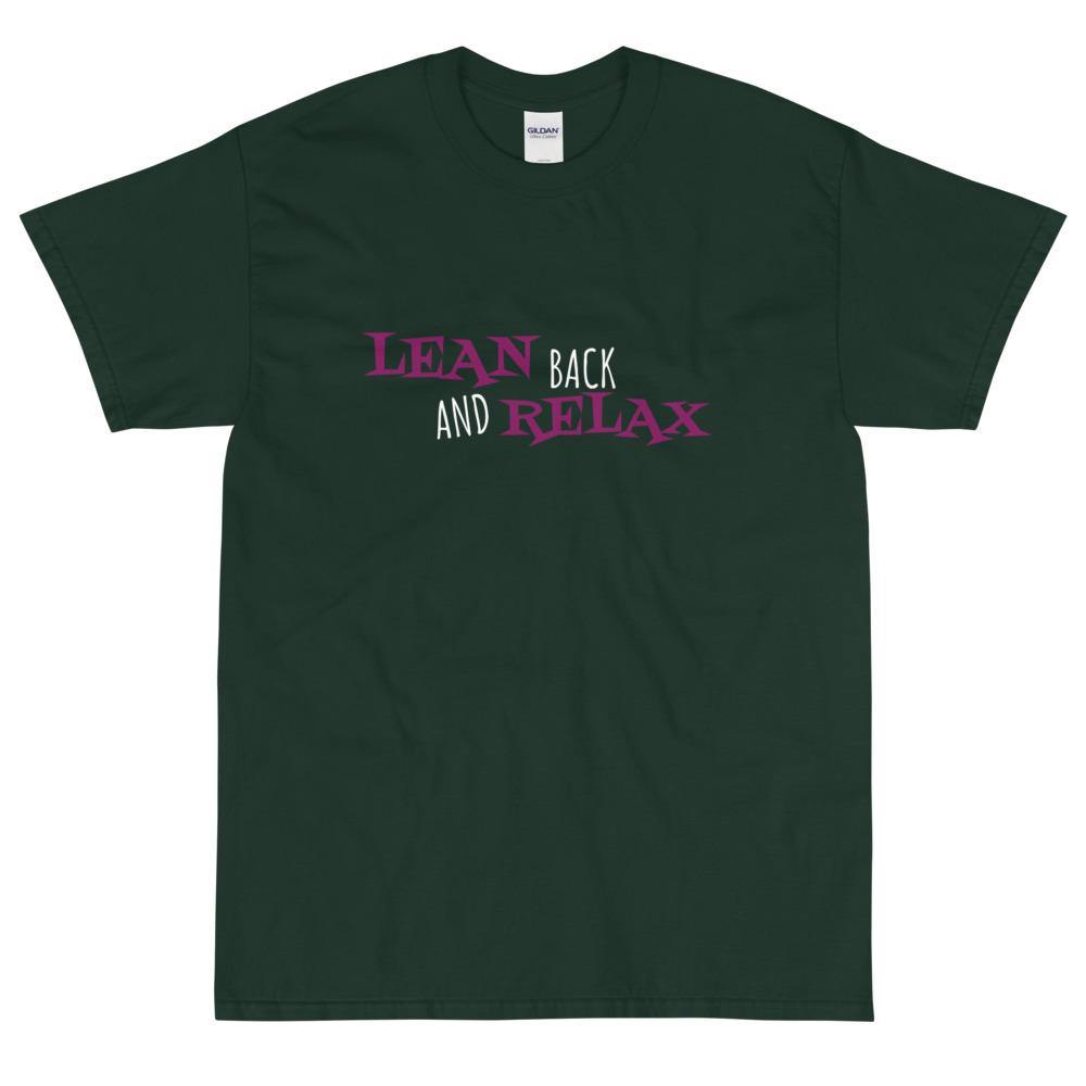 Lean Back and Relax T-Shirt