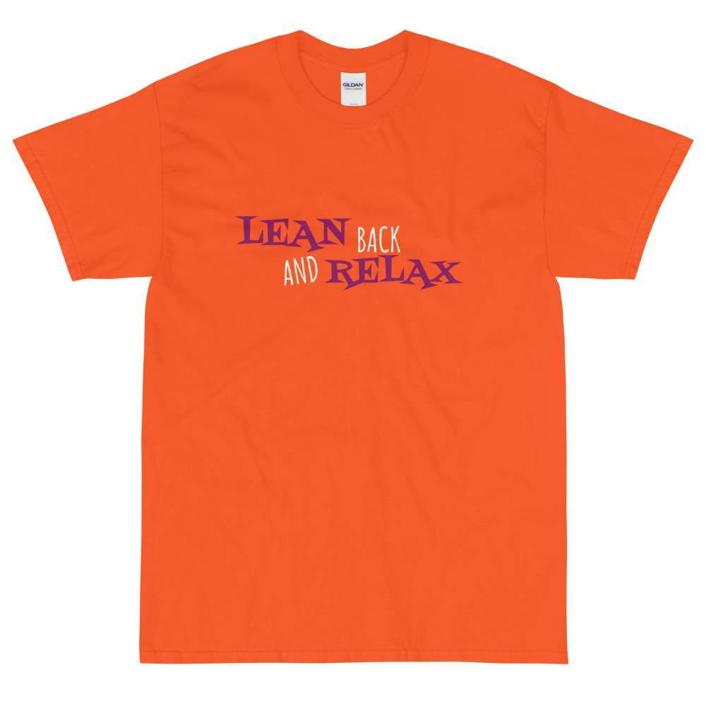 Lean Back and Relax T-Shirt