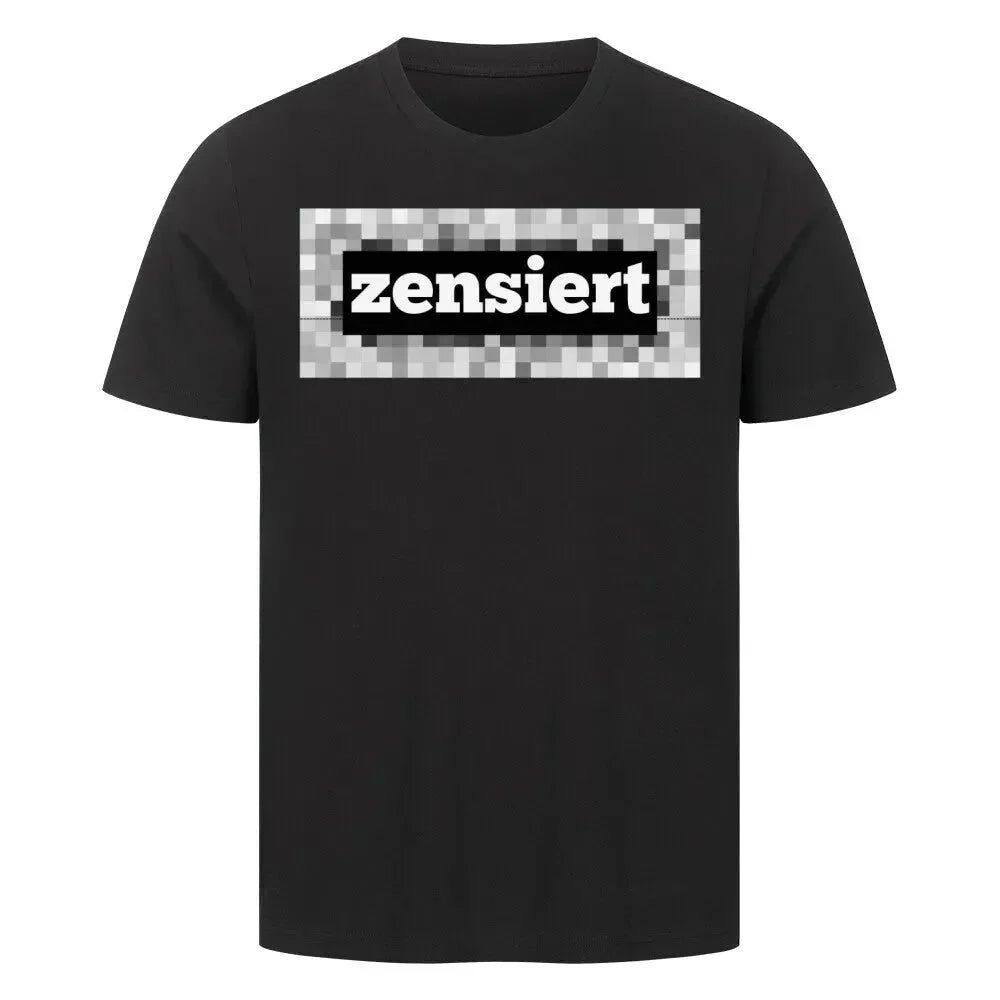 T-Shirt - "zensiert"