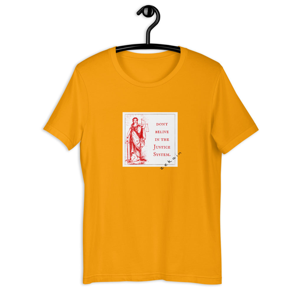 Don`t Belive in the Justice System