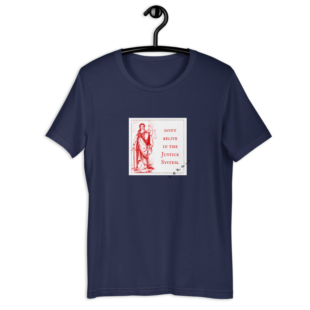 Don`t Belive in the Justice System