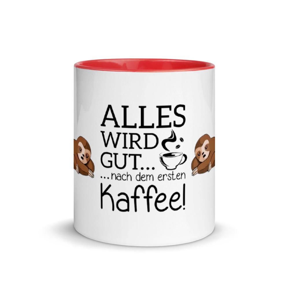 Alles wird gut nach dem ersten Kaffee - Tasse mit farbiger Innenseite